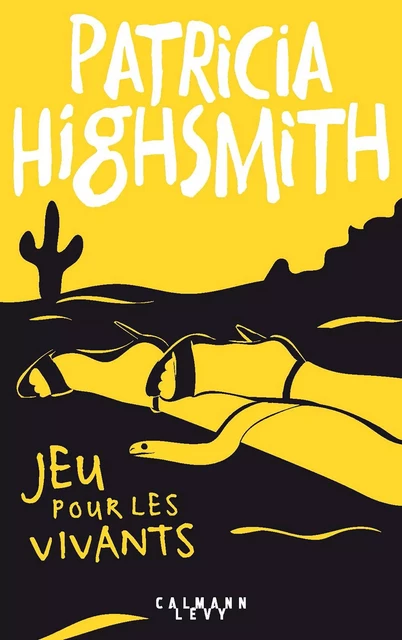 Jeu pour les vivants - Patricia Highsmith - Calmann-Lévy