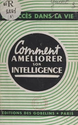 Comment améliorer son intelligence