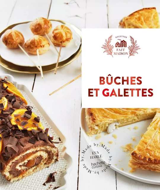 Bûches et Galettes - Eva Harlé - Hachette Pratique