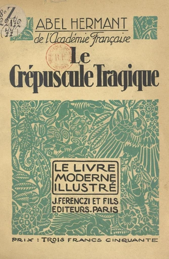 Le crépuscule tragique - Abel Hermant - FeniXX réédition numérique