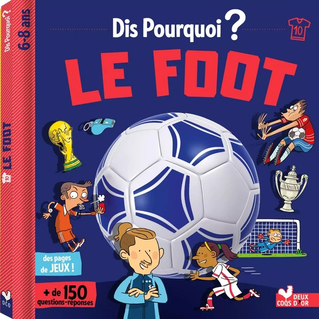 Dis pourquoi le foot - Willy Richert - Deux Coqs d'Or