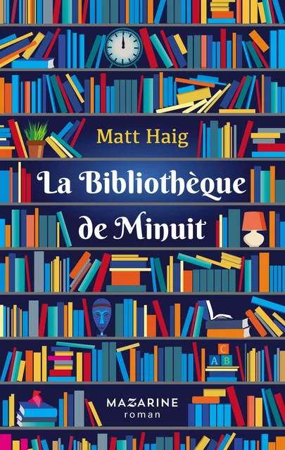 La Bibliothèque de Minuit - Matt Haig - Fayard/Mazarine