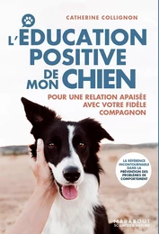 L'éducation positive de mon chien