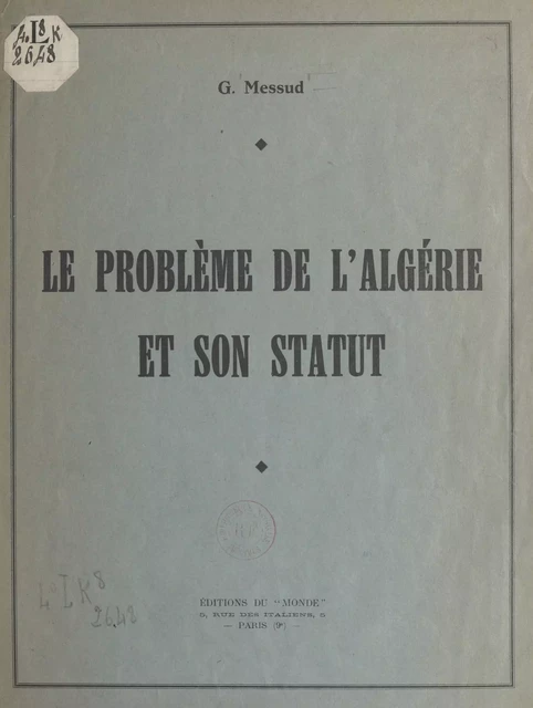 Le problème de l'Algérie et son statut - G. Messud - FeniXX réédition numérique