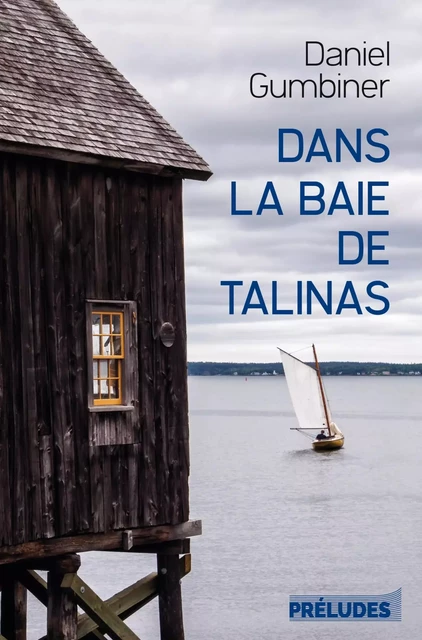 Dans la baie de Talinas - Daniel Gumbiner - Préludes