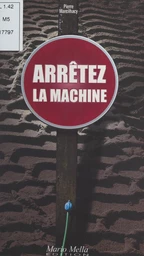 Arrêtez la machine