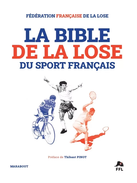 La Bible de la lose du sport français -  Collectif - Marabout