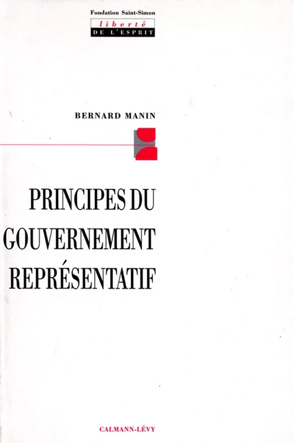 Principes du gouvernement représentatif - Bernard Manin - Calmann-Lévy