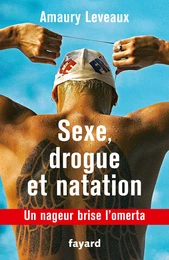 Sexe, drogue et natation