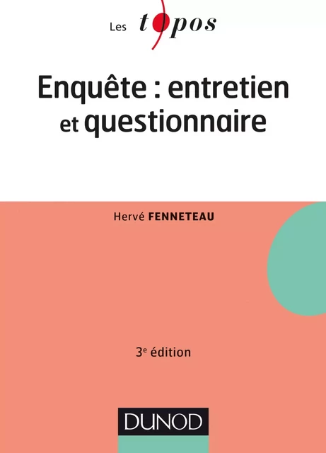 Enquête : entretien et questionnaire - 3e édition - Hervé Fenneteau - Dunod