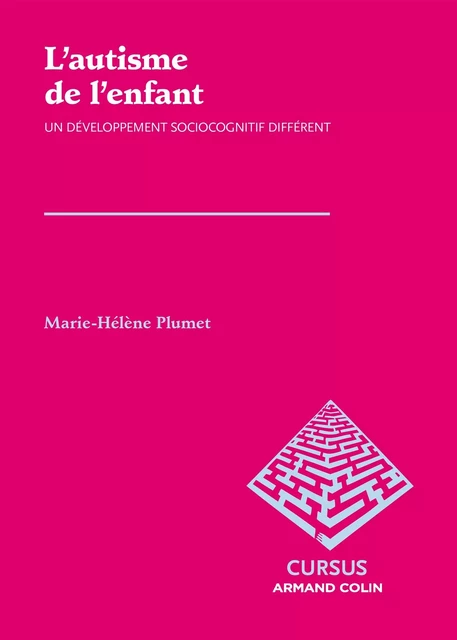 L'autisme de l'enfant - Marie-Hélène Plumet - Armand Colin