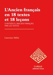 L'Ancien français en 18 textes et 18 leçons