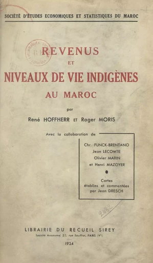 Revenus et niveaux de vie indigènes au Maroc - Christian Funck-Brentano, René Hoffherr, Roger Moris - FeniXX réédition numérique