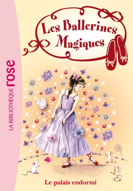 Les Ballerines Magiques 05 - Le palais endormi - Darcey Bussell - Hachette Jeunesse