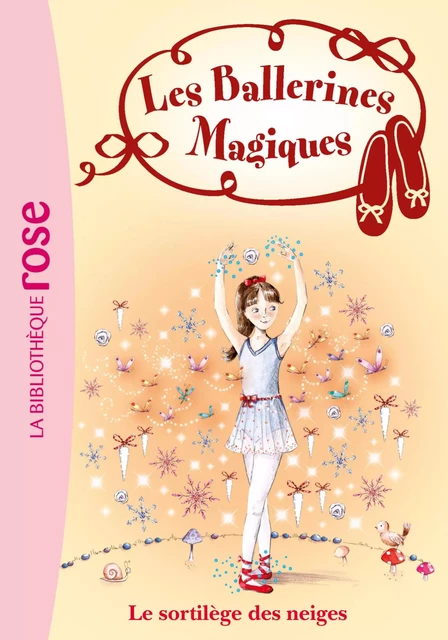 Les Ballerines Magiques 02 - Le sortilège des neiges - Darcey Bussell - Hachette Jeunesse