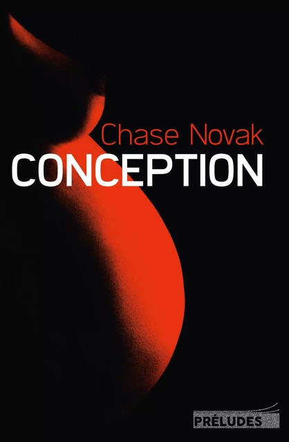 Conception - Chase Novak - Préludes