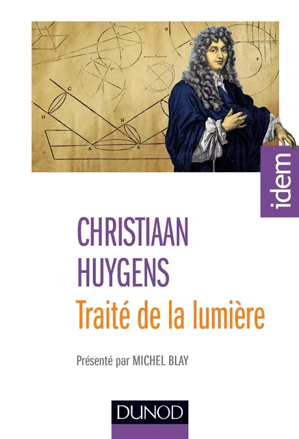 Traité de la lumière - 2e éd. - Christian Huygens - Dunod