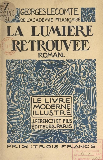 La lumière retrouvée - Georges Lecomte - FeniXX réédition numérique