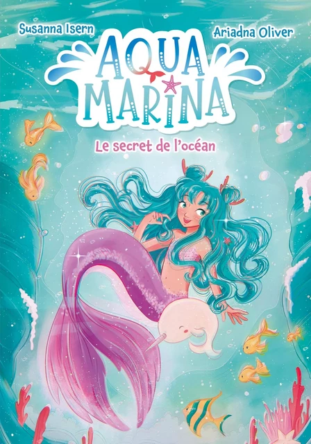 Aqua Marina - Tome 1 - Le secret de l'océan - Susanna Isern - Hachette Romans