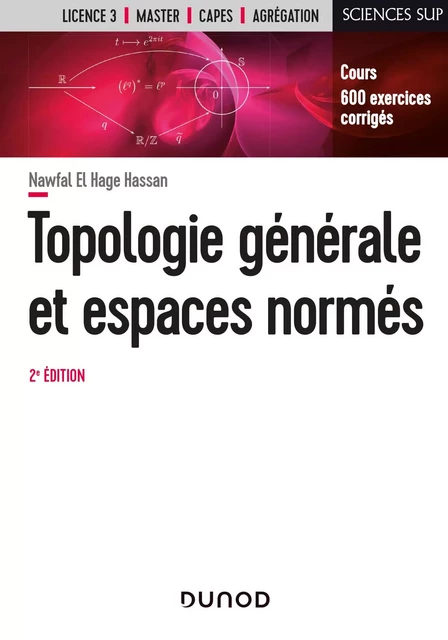 Topologie générale et espaces normés - 2e éd. - Nawfal El Hage Hassan - Dunod