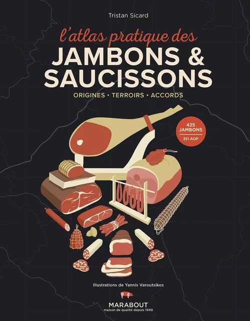 L'Atlas pratique des jambons et saucissons - Tristan Sicard - Marabout