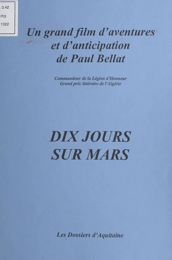 Dix jours sur Mars - Paul Bellat - FeniXX réédition numérique