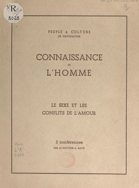 Connaissance de l'homme. Le sexe et les conflits de l'amour - Albert Ratié - FeniXX réédition numérique