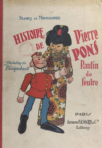 Histoire de Pierre Pons, pantin de feutre - Francis de Miomandre - FeniXX réédition numérique