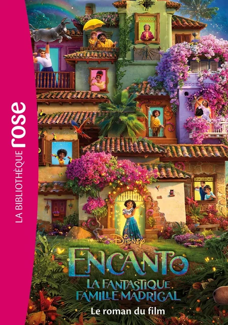 Bibliothèque Disney - Encanto : La fantastique famille Madrigal - Le roman du film -  Walt Disney - Hachette Jeunesse