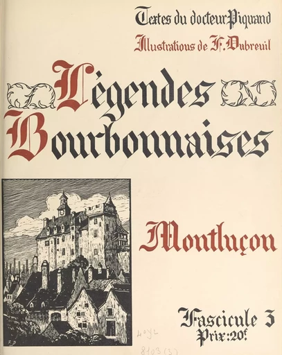 Légendes bourbonnaises (3). Montluçon - Georges Piquand - FeniXX réédition numérique