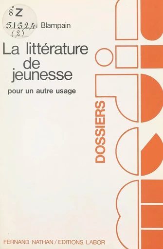 La littérature de jeunesse, pour un autre usage - Daniel Blampain - FeniXX réédition numérique