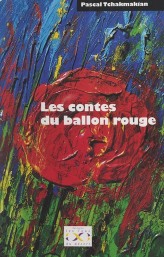 Les contes du ballon rouge - Pascal Tchakmakian - FeniXX réédition numérique