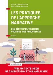 Les pratiques de l'Approche narrative - 2e éd.