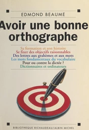 Avoir une bonne orthographe