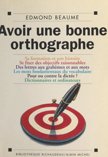 Avoir une bonne orthographe - Edmond Beaume - FeniXX rédition numérique