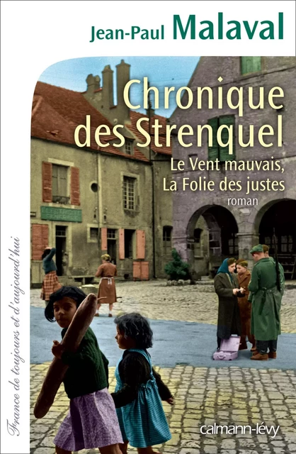 Chronique des Strenquel - Jean-Paul Malaval - Calmann-Lévy