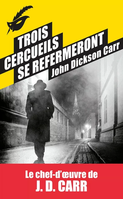 Trois cercueils se refermeront - John Dickson Carr - Le Masque