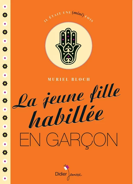 La Jeune Fille habillée en garçon - Muriel Bloch - Didier Jeunesse