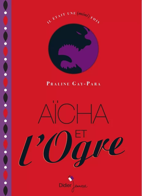 Aïcha et l'ogre - Praline Gay-Para - Didier Jeunesse