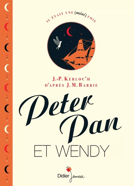 Peter Pan &amp; Wendy - Jean-Pierre Kerloc'h - Didier Jeunesse