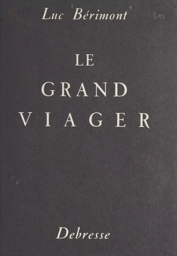 Le grand viager - Luc Bérimont - FeniXX réédition numérique