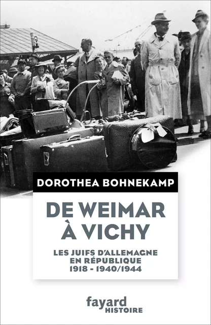 De Weimar à Vichy - Dorothea Bohnekamp - Fayard