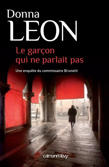 Le Garçon qui ne parlait pas - Donna Leon - Calmann-Lévy