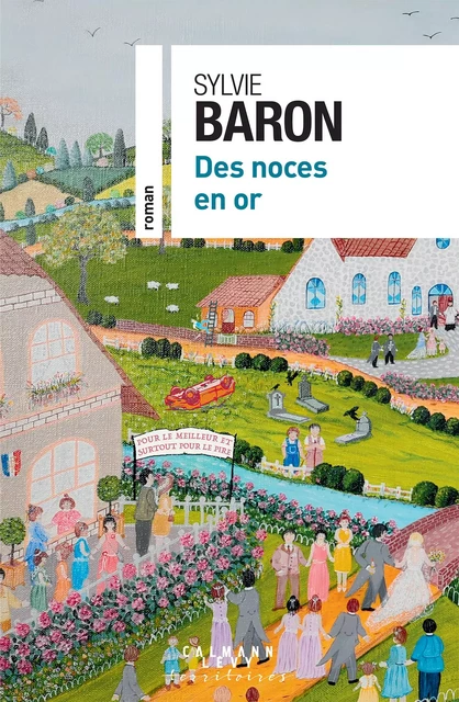 Des Noces en or - Sylvie Baron - Calmann-Lévy