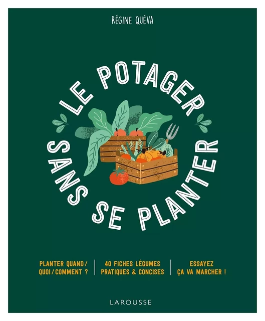 Le potager sans se planter - Régine Quéva - Larousse