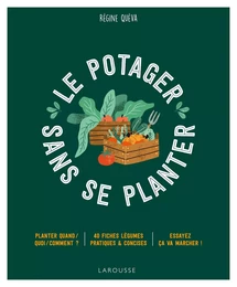 Le potager sans se planter