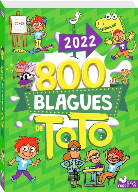 800 blagues de Toto 2022 -  - Deux Coqs d'Or