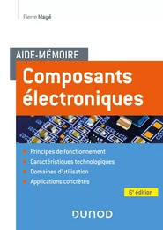 Aide-mémoire Composants électroniques - 6e éd.