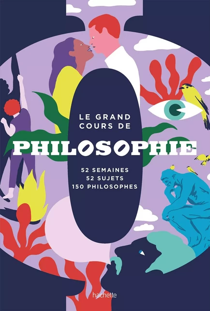 Le grand cours de Philosophie - Semaine par semaine -  Collectif - Hachette Pratique