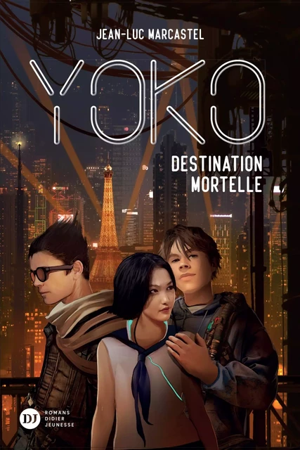 Yoko, tome 2 - Destination mortelle - Jean-Luc Marcastel - Didier Jeunesse